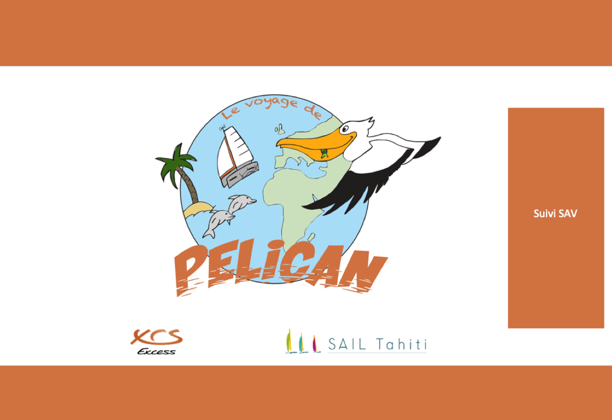 Dossier de suivi SAV de Pélican, tenu avec Sail Tahiti